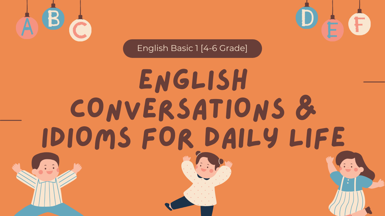 English Basic 1 [4TH, 5TH, 6TH Grade]