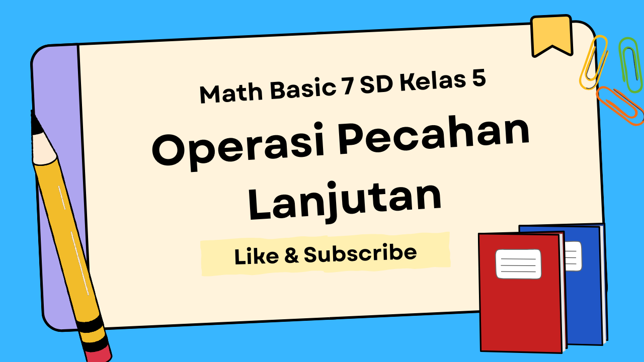 Math Basic 7 SD Kelas 5
